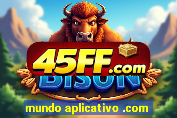 mundo aplicativo .com